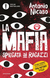 Title: La mafia spiegata ai ragazzi, Author: Antonio Nicaso