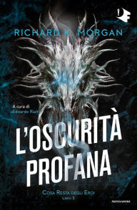 Title: L'oscurità profana, Author: Richard K. Morgan