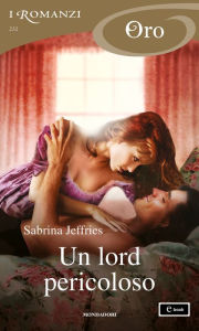 Title: Un lord pericoloso (I Romanzi Oro), Author: Sabrina Jeffries
