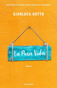 Title: La Pura Vida, Author: Gianluca Gotto