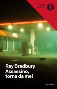 Title: Assassino, torna da me!, Author: Ray Bradbury