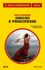 Title: Omicidi e principesse (Il Giallo Mondadori), Author: Rhys Bowen