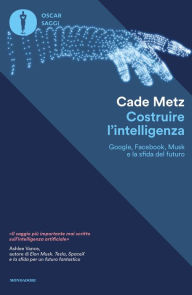 Title: Costruire l'Intelligenza, Author: Cade Metz