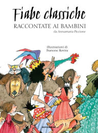 Title: Fiabe classiche raccontate ai bambini, Author: Annamaria Piccione
