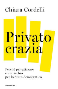 Title: Privatocrazia, Author: Chiara Cordelli