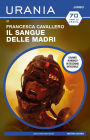Il sangue delle madri (Urania Jumbo)