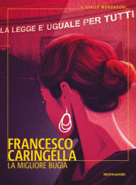 Title: La migliore bugia, Author: Francesco Caringella