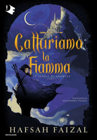 Title: Catturiamo la fiamma, Author: Hafsah Faizal