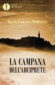 Title: La campana dell'arciprete, Author: Danila Comastri Montanari