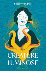 Title: Creature luminose, Author: Shelby Van Pelt