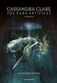 Title: Shadowhunters: The Dark Artifices, Author: Cassandra Clare