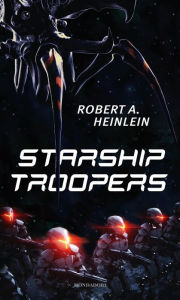 Title: Starship troopers, Author: Robert A. Heinlein