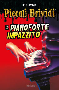 Title: Il pianoforte impazzito, Author: R. L. Stine