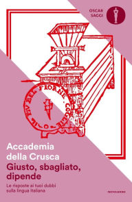 Title: Giusto, sbagliato, dipende, Author: Accademia della Crusca