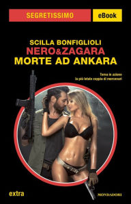 Title: Nero&Zagara. Morte ad Ankara (Segretissimo), Author: Scilla Bonfiglioli