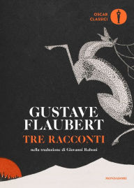 Title: Tre racconti, Author: Gustave Flaubert