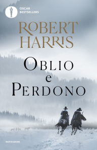 Title: Oblio e perdono, Author: Robert Harris