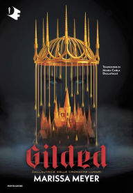 Title: Gilded (Italian Edition), Author: Marissa Meyer