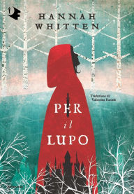 Title: Per il lupo, Author: Hannah Whitten