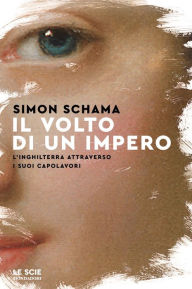 Title: Il volto di un impero, Author: Simon Schama