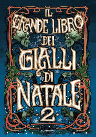 Title: Il grande libro dei gialli di Natale 2, Author: Aa Vv