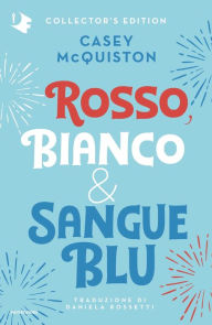 Title: Rosso, bianco & sangue blu, Author: Casey McQuiston