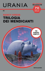 Title: Trilogia dei mendicanti (Urania), Author: Nancy Kress