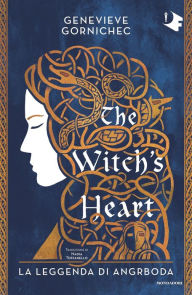 Title: The witch's heart, Author: Genevieve Gornichec