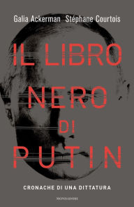 Title: Il libro nero di Putin, Author: Stéphane Courtois