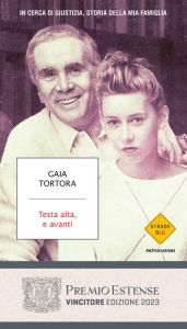 Title: Testa alta, e avanti, Author: Gaia Tortora