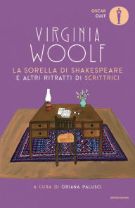 Title: La sorella di Shakespeare e altri ritratti di scrittrici, Author: Virginia Woolf
