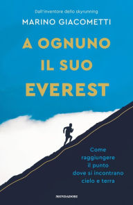 Title: A ognuno il suo Everest, Author: Marino Giacometti