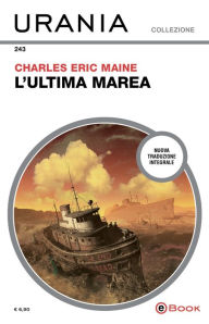 Title: L'ultima marea (Urania), Author: Charles Eric Maine