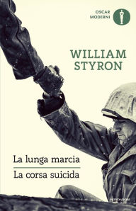 Title: La lunga marcia - La corsa suicida, Author: William Styron