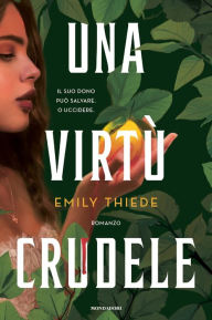 Title: Una virtù crudele, Author: Emily Thiede