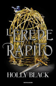 Title: L'erede rapito, Author: Holly Black