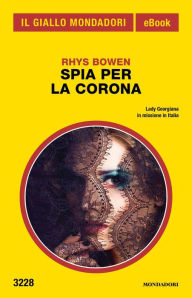 Title: Spia per la Corona (Il Giallo Mondadori), Author: Rhys Bowen