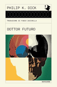 Title: Dottor Futuro, Author: Philip K. Dick