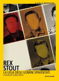Title: La lega degli uomini spaventati, Author: Rex Stout