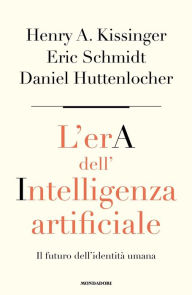 Title: L'era dell'intelligenza artificiale, Author: Henry Kissinger