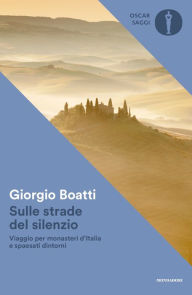Title: Sulle strade del silenzio, Author: Giorgio Boatti
