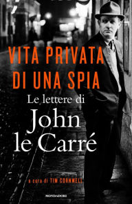 Title: Vita privata di una spia, Author: John le Carré