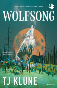 Title: Wolfsong, Author: TJ Klune