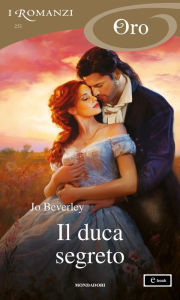 Title: Il duca segreto (I Romanzi Oro), Author: Jo Beverley
