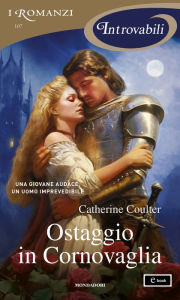 Title: Ostaggio in Cornovaglia (I Romanzi Introvabili), Author: Catherine Coulter