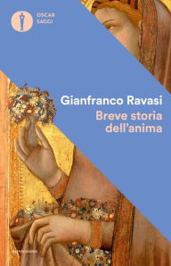 Title: Breve storia dell'anima, Author: Gianfranco Ravasi