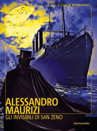 Title: Gli invisibili di San Zeno, Author: Alessandro Maurizi