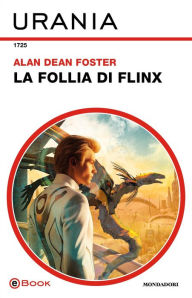 Title: La follia di Flinx (Urania), Author: Alan Dean Foster