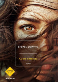 Title: Cuore nascosto, Author: Ferzan Ozpetek