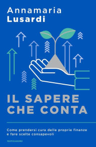 Title: Il sapere che conta, Author: Annamaria Lusardi